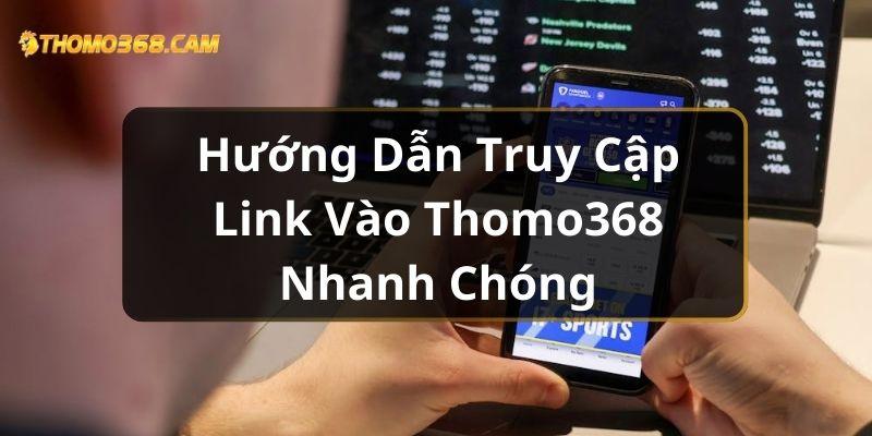 Link vào thomo368