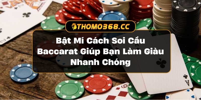 Soi Cầu Baccarat